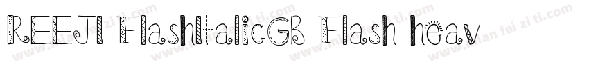 REEJI FlashItalicGB Flash heavy字体转换